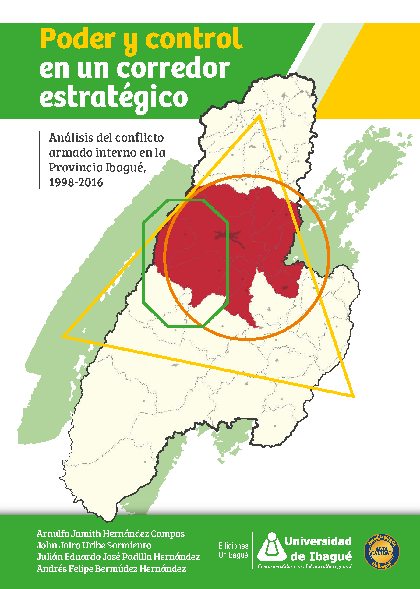Cover of Poder y control en un corredor estratégico. Análisis del conflicto armado interno en la Provincia Ibagué, 1998-2016
